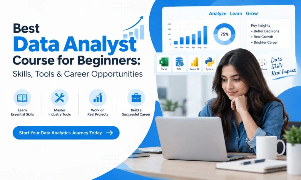Best Data Analyst Course for Beginners: Skills, Tools & Roadmap 2026